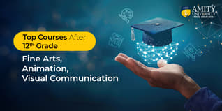 Top Courses After 12th Grade:  Fine Arts, Animation, Visual Communication